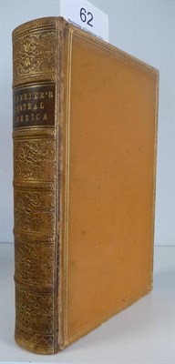 Lot 62 - Scherzer (Dr Carl) Travels in the Free States of Central America: Nicaragua, Honduras, and San...