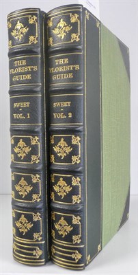 Lot 89 - Sweet (Robert) The Florist's Guide and Cultivator's Directory: containing Coloured Figures of...