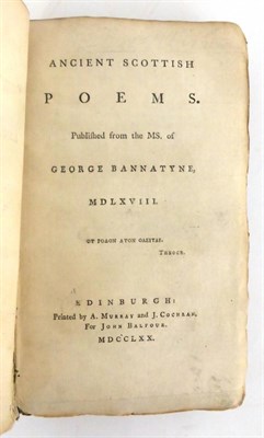 Lot 36 - Bannatyne (George)  Ancient Scottish Poems ..., 1770, Edinburgh, 12mo, wide margins/untrimmed,...