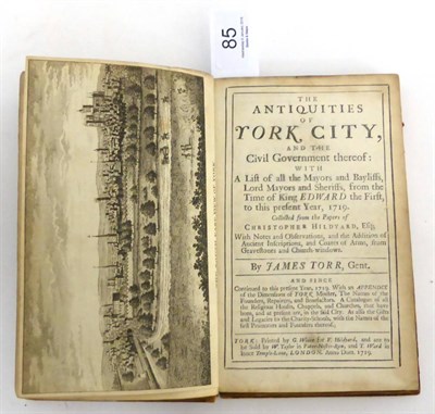 Lot 85 - Torr (James)  Antiquities of York City, 1719, York, Printed for G White, engr. frontis, 4 ff.,...