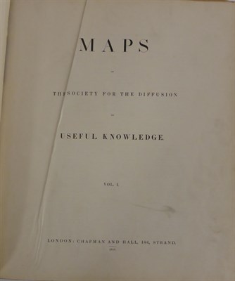 Lot 92 - Maps for the Society for the Diffusion of Useful Knowledge, 1844, folio, 2 vols bound in 1, 218...