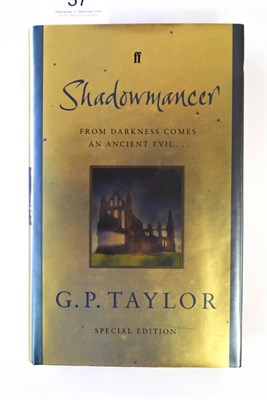 Lot 37 - Taylor (G.P.) Shadowmancer, 2003, Faber & Faber, Special Edition, signed by the author, dustwrapper