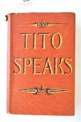 Lot 89 - Dedijer (Vladimir) Tito Speaks, His Self Portrait and Struggle With Stalin, 1953, Weidenfeld...