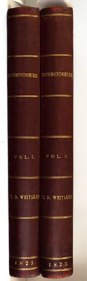Lot 92 - Whitaker (Thomas Dunham) An History of Richmondshire in the North Riding of the County of York,...