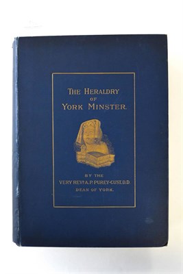 Lot 93 - Purey-Cust (Very Revd. A.P.) The Heraldry of York Minster, 1890-1896, Leeds: Richard Jackson,...