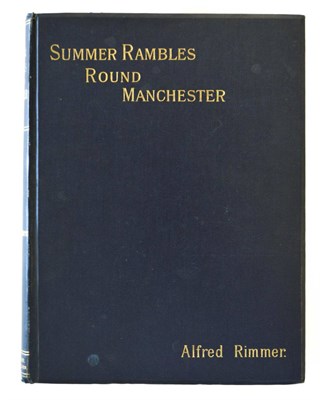 Lot 143 - Rimmer (Alfred) Summer Rambles Around Manchester, Reprinted with Additions from the Manchester...