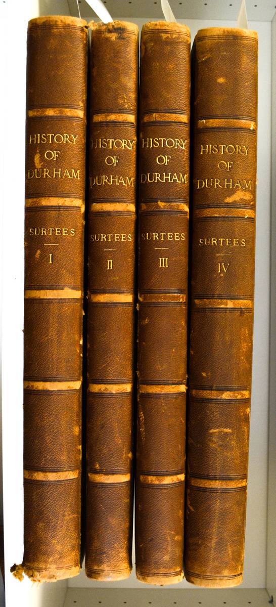 Lot 154 - Surtees (Robert)  The History and Antiquities of the County Palatine of Durham, 1816-1840,...