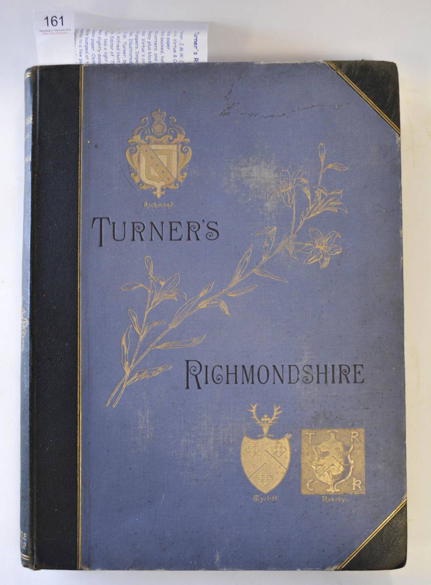 Lot 161 - Turner (J.M.W. artist:) Richmondshire Illustrated by Twenty Five Engravings, ca.1890, Virtue &...