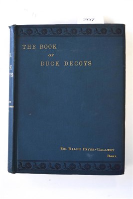 Lot 207 - Payne-Gallwey (Sir Ralph) The Book of Duck Decoys, their Construction, Management, and History,...