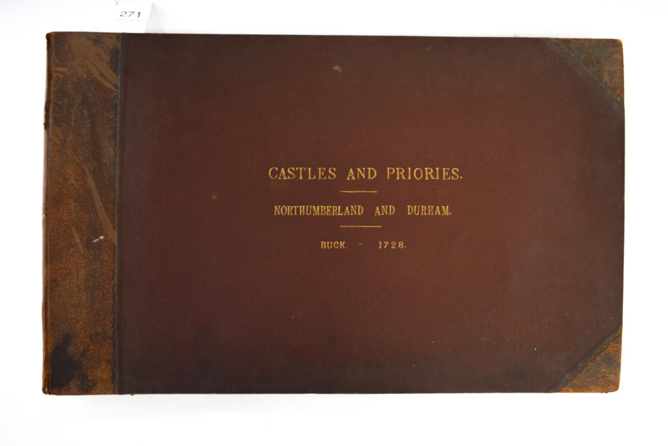 Lot 271 - Buck (Samuel & Nathaniel) Old Castles and Priories in the Counties of Northumberland and...