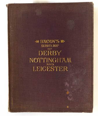 Lot 288 - Bacon: Survey Map of Derby, Nottingham and Leicester, n.d. (late 19th Century) handcoloured...