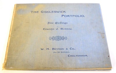 Lot 15 - Burrow (Edward J.)  The Giggleswick Portfolio.  Five Etchings by Edward J. Burrow. [1905],...