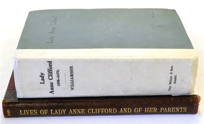 Lot 45 - ^Williamson (George) Lady Anne Clifford Countess of Dorset...Her Life, Letters and Work, 1922,...