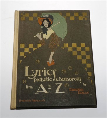 Lot 12 - Dulac (Edmund, Illustrator) Lyrics Pathetic & Humourous from A to Z, 1908, London, Frederick Warne