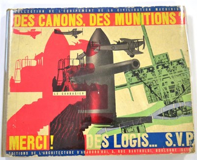 Lot 1 - Le Corbusier Des Canons, Des Munitions? Merci! Des Logis ... S.V.P., Monographie du 'Pavillon...