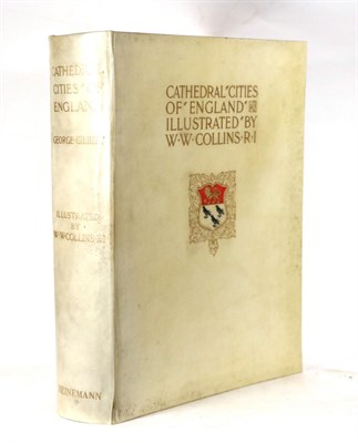 Lot 72 - Gilbert (George) Cathedral Cities of England, 1905, Heinemann, un-numbered limited edition of...