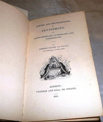 Lot 316 - Oliver (Stephen) Scenes and Recollections of Fly-fishing in Northumberland, Cumberland, and...