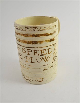 Lot 551 - A creamware mug ";May God Speed the Plow"