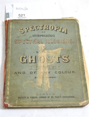 Lot 521 - First Edition Spectropia or Surprising Spectral Illusions Showing Ghosts Everywhere (a.f., some...