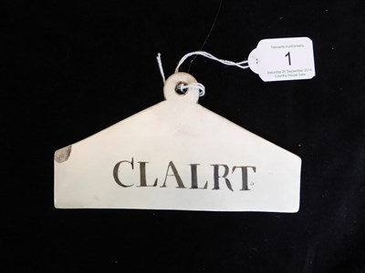 Lot 1 - A 19th century Wedgwood creamware bin label, inscribed CLALRT (Sic), stamped 'Wedgwood 33' to base